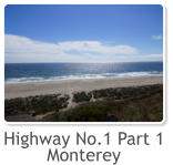Highway No.1 Part 1 Monterey